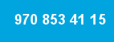 970 853 41 15